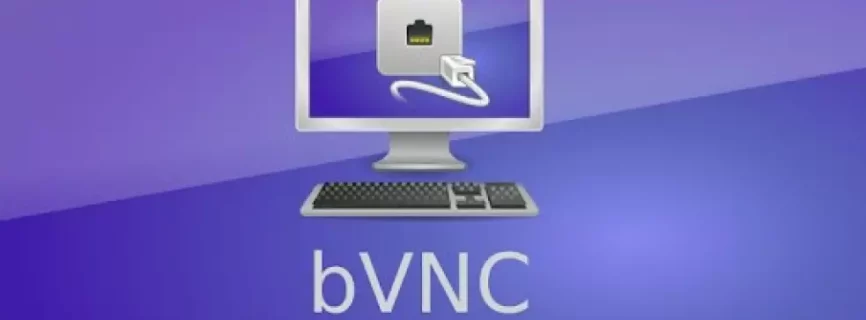 bVNC Pro – Secure VNC Viewer v5.1.2 APK (Paid)